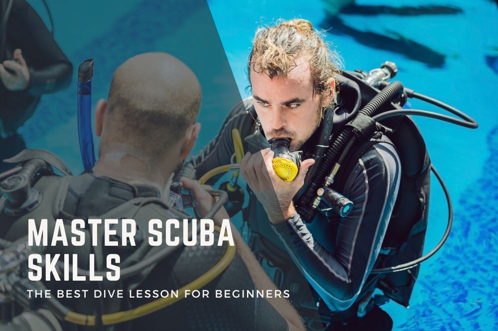 Master Scuba Skills: The Best Dive Lesson For Beginners