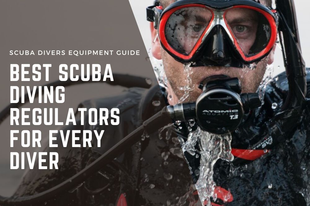 Top Picks: Best Scuba Diving Regulators For Every Diver